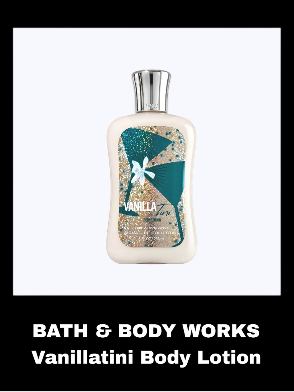 BATH & BODY WORKS Vanillatini 8.0 Fluid Ounces Body Lotion